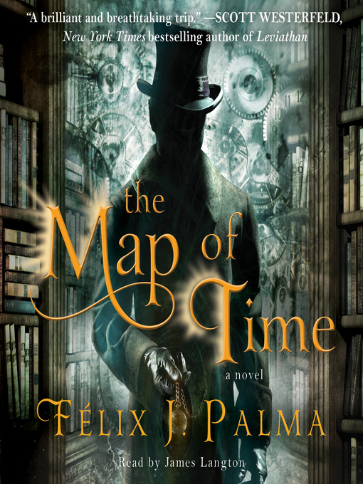 Title details for The Map of Time by Félix J. Palma - Available
